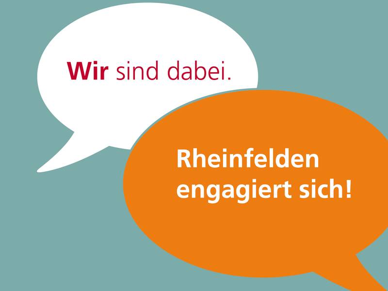 Zwei Sprechblasen mit dem Text "Wir sind dabei!" "Rheinfelden engagiert sich."